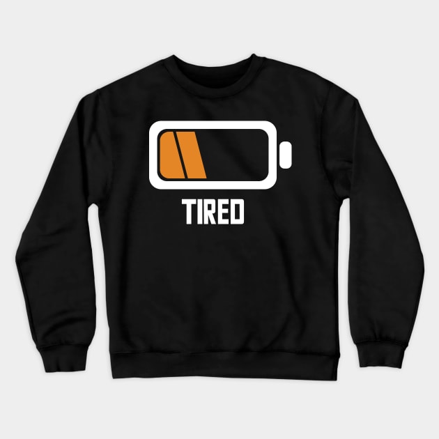 TIRED - Lvl 3 - Battery series - Tired level - E4b Crewneck Sweatshirt by FOGSJ